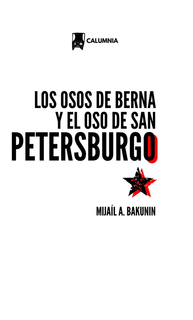 Los osos de Berna y el oso de San Petersburgo - Mijaíl Bakunin