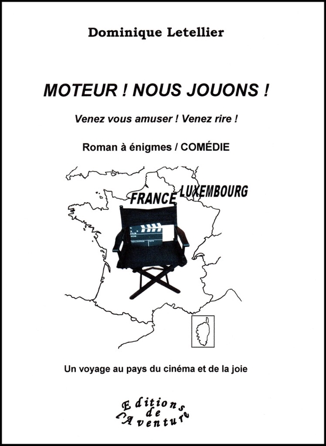 Moteur ! Nous jouons ! Dominique Letellier Les Editions de l'Aventure ISBN 978-2-9518985-4-7