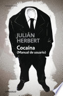 Cocaína (Manual de usuario) - Julian Herbert