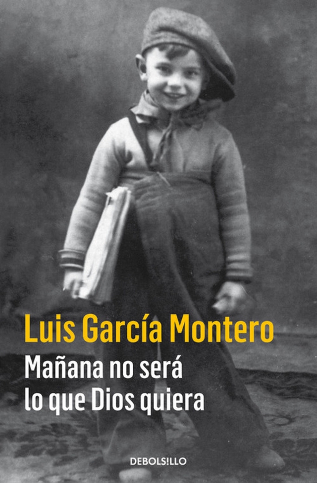 Mañana no será lo que Dios quiera - Luis García Montero