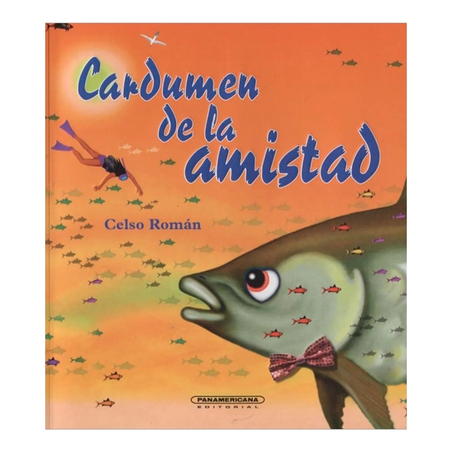 Cardumen de la amistad - Celso Román