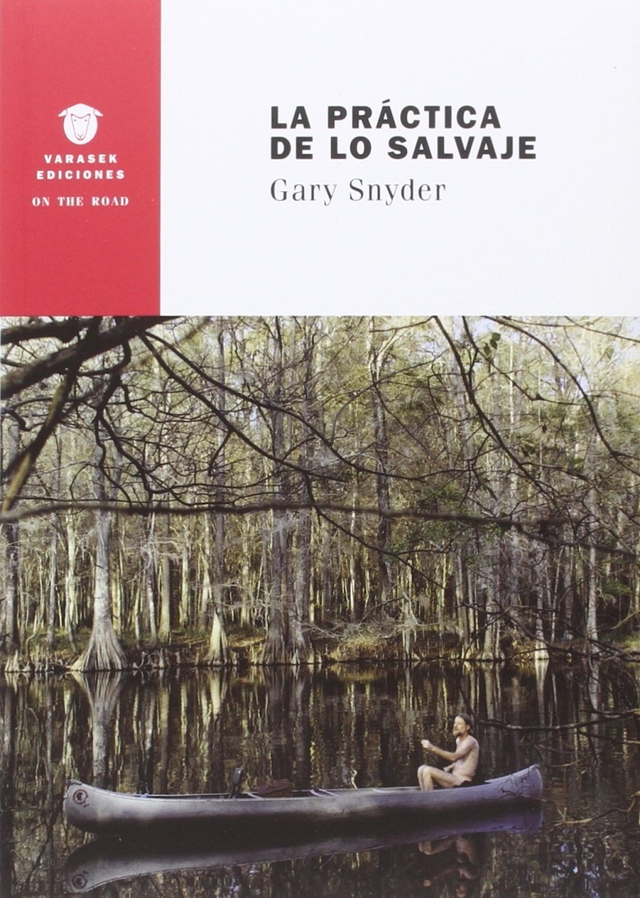 La práctica de lo salvaje - Gary Snyder