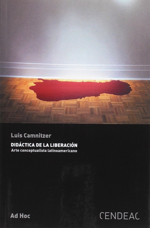 Didáctica de la liberación: Arte conceptualista latinoamericano - Luis Camnitzer