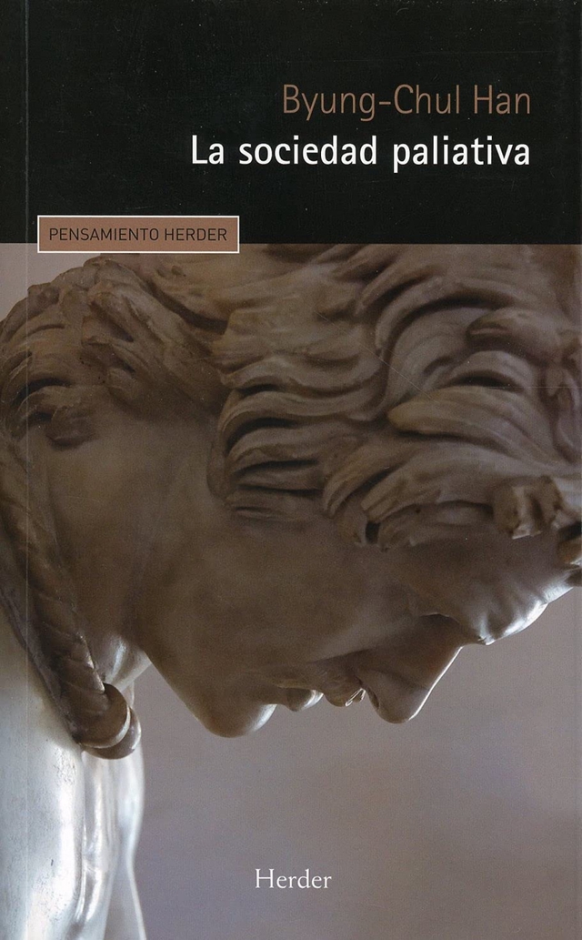 La sociedad paliativa - Byung-Chul Han