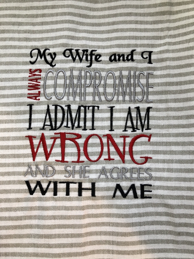 Embroidered Tea Towel - My Wife and I compromise