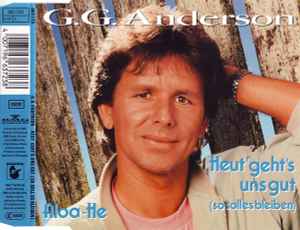 G.G. Anderson ‎– Heut' Geht's Uns Gut (So Soll Es Bleiben) / Aloa-He Audio CD