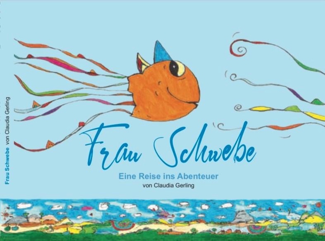 Kinderbuch „Frau Schwebe - Eine Reise ins Abenteuer“