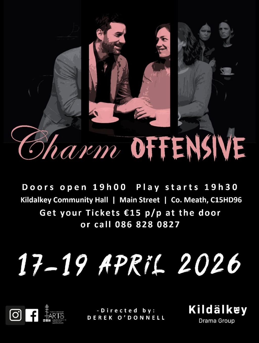 Upcoming production!!

Charm Offensive 
Directed by Derek O'Donnell

17th - 19th April 2026
Doors 7pm, Show 7.30pm