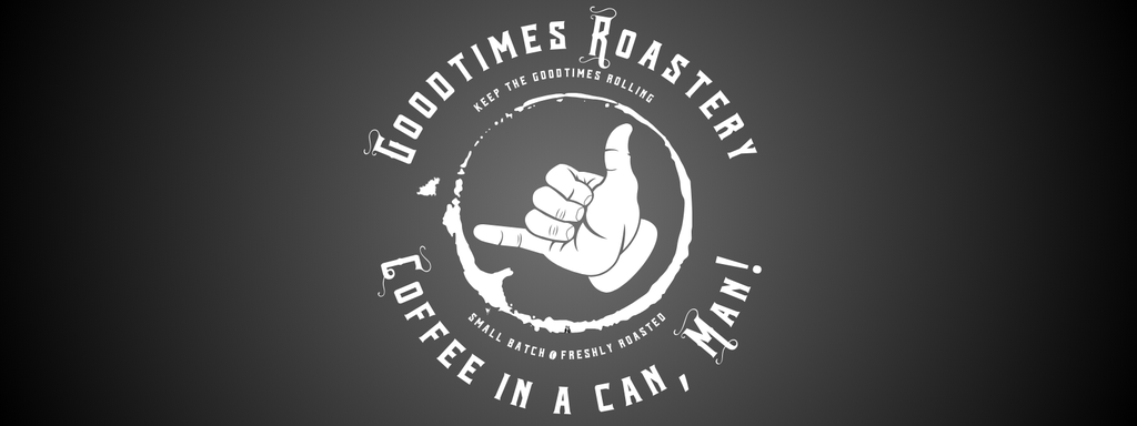 Goodtimes Roastery