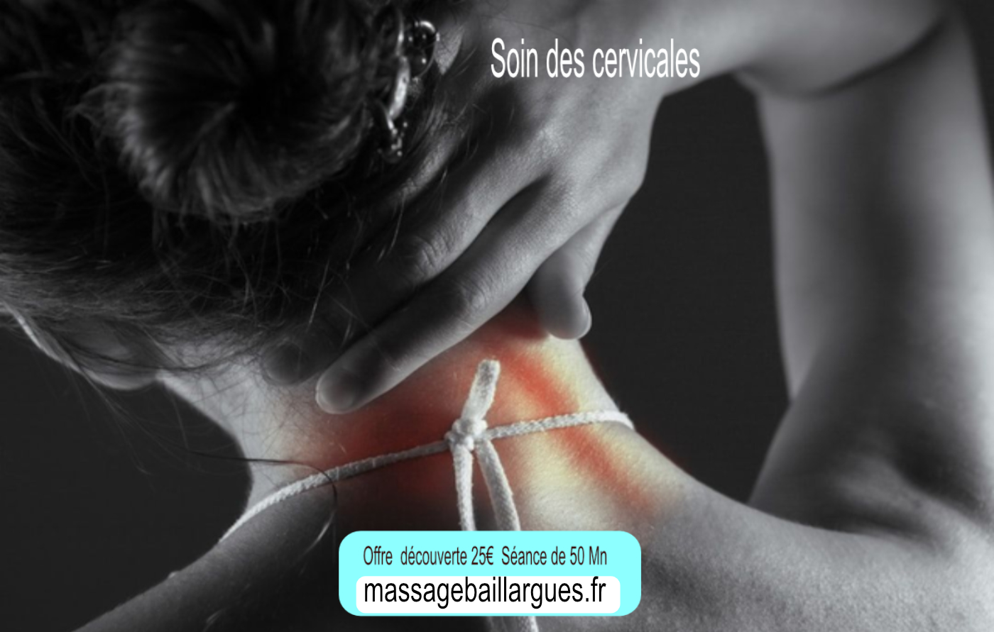 Massage des cervicales 
25 Euros les 50 MN 
Prestations réalisées à Baillargues
Réservez votre créneau horaire sur medecinedoucemontpellier.fr