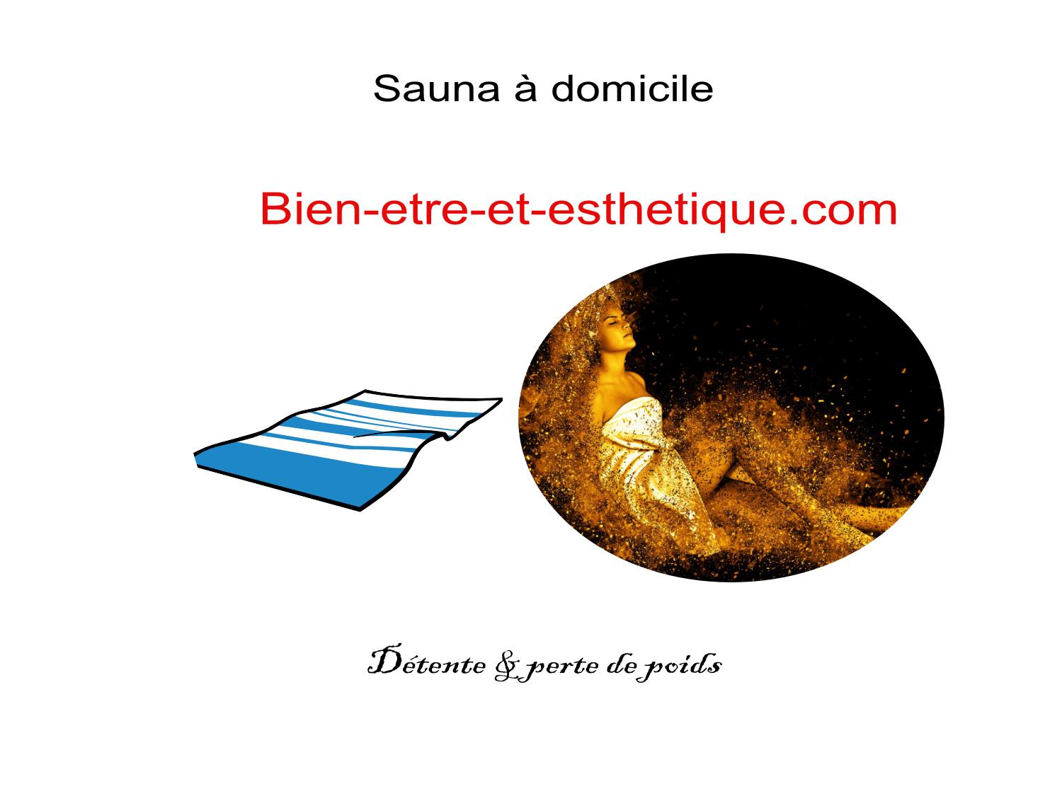 Sauna à domicile
Réservez votre séance
bien-etre-et-esthetique.com
Sauna à domicile de Montpellier à Cannes