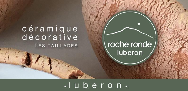 ROCHE RONDE luberon • Céramiques décoratives • LES TAILLADES