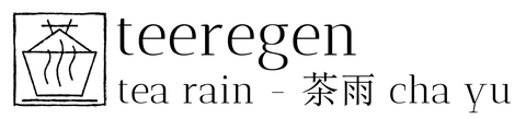 teeregen - tea rain - 茶雨 cha yu