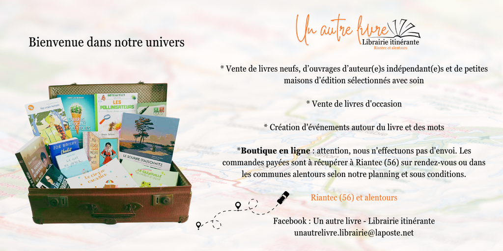 Bienvenue dans notre boutique en ligne.
Attention, nous n'effectuons pas d'envoi. Les commandes payées sont à récupérer à Riantec (56) ou dans les communes alentours selon un calendrier précis et sous conditions (disponibles par mail).
À bientôt sur les routes morbihannaises.
L'équipe Un autre livre - Librairie itinérante