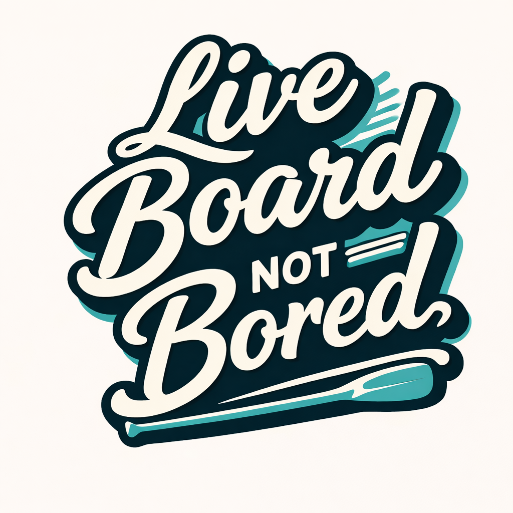 Live Board Not Bored