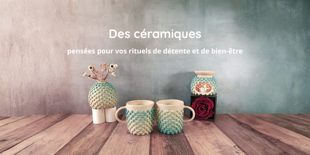  “Des pièces en céramique ,   pensées pour vos rituels de bien-être et de détente.”