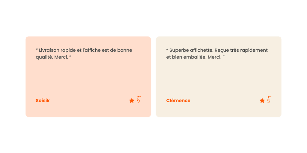 2 Avis clients :
“ Livraison rapide et l'affiche est de bonne qualité. Merci. ” - Soisik, 5 étoiles.
“ Superbe affichette. Reçue très rapidement et bien emballée. Merci. ” - Clémence, 5 étoiles.