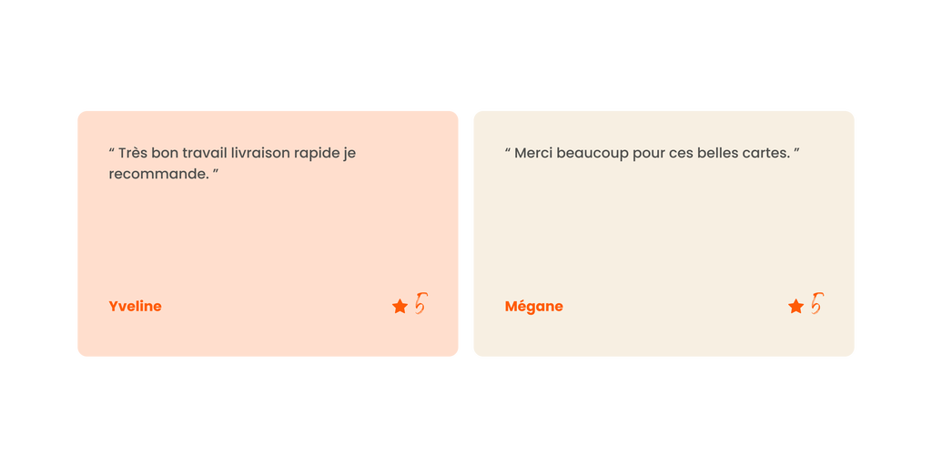 2 Avis clients :
“ Très bon travail livraison rapide je recommande. ” - Yveline, 5 étoiles
“ Merci beaucoup pour ces belles cartes. ” - Mégane, 5 étoiles.
