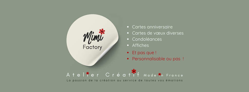 Mimi Factory
Carterie artisanale Française
Exprimez toutes vos émotions  avec originalité.