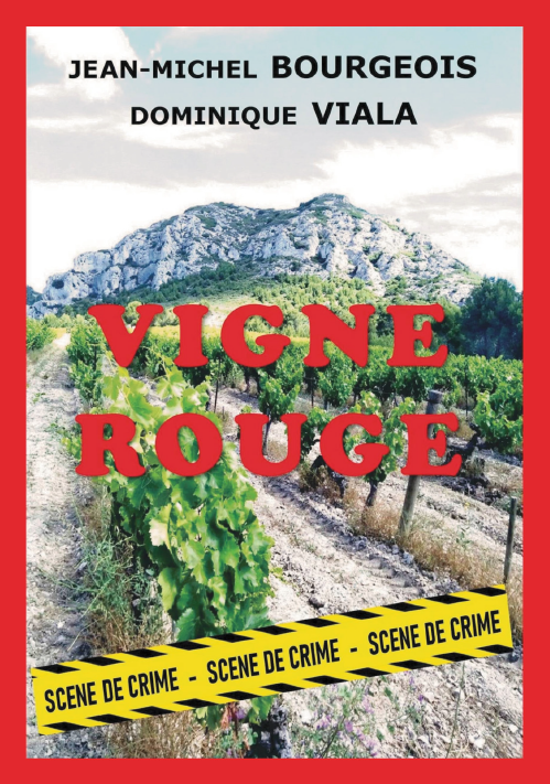 VIGNE ROUGE une intrigue policière trépidante aux multiples rebondissements