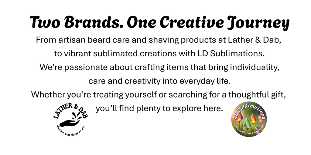 Homepage banner showcasing Lather & Dab logo surrounded by a sample of artisan beard care and shaving products on one side. On the other side, a selection of sublimated items from LD Sublimations arranged around the logo.