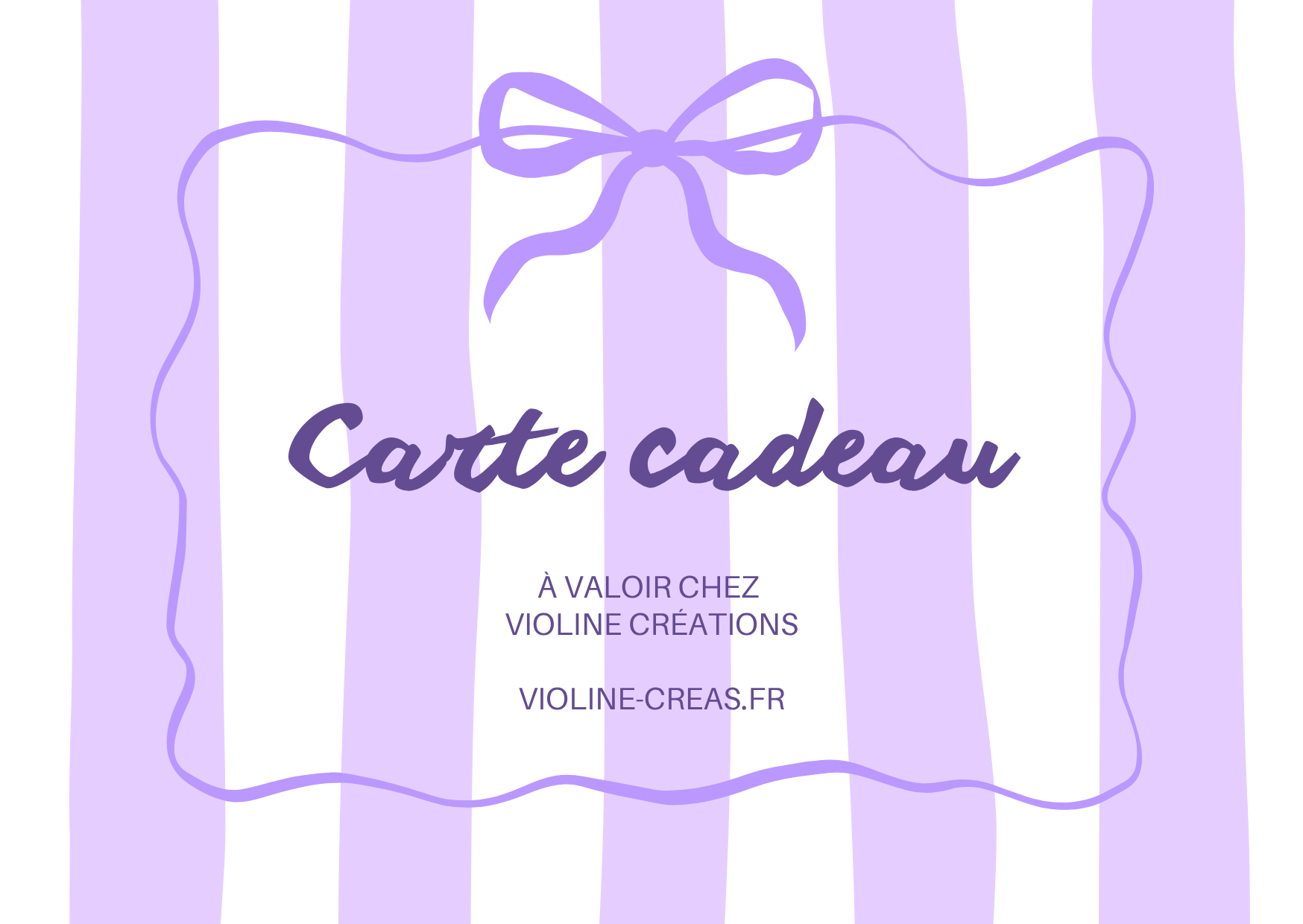Un visuel de carte cadeau, blanc et mauve, avec en titre "carte cadeau" écrit en violet plus foncé, en dessous "A valoir chez Violine Créations, violine-creas.fr"