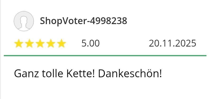 5 Sterne Bewertung: Ganz tolle Kette! Dankeschön!