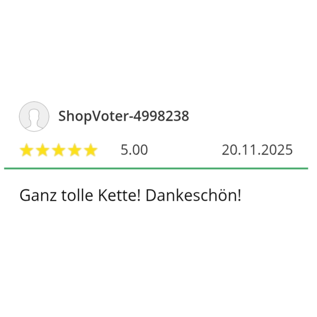5 Sterne Bewertung: Ganz tolle Kette! Dankeschön!