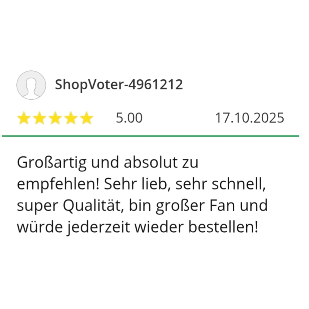 5 Sterne Bewertung: Großartig und absolut zu empfehlen! Sehr lieb, sehr schnell, super Qualität, bin großer Fan und würde jederzeit wieder bestellen!