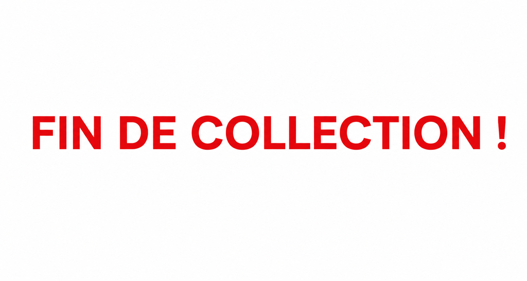 PROFITEZ FIN DE COLLECTION 