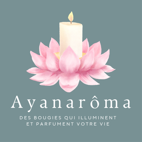 Ayanarôma – Des Bougies Qui Illuminent et Parfument Votre Vie