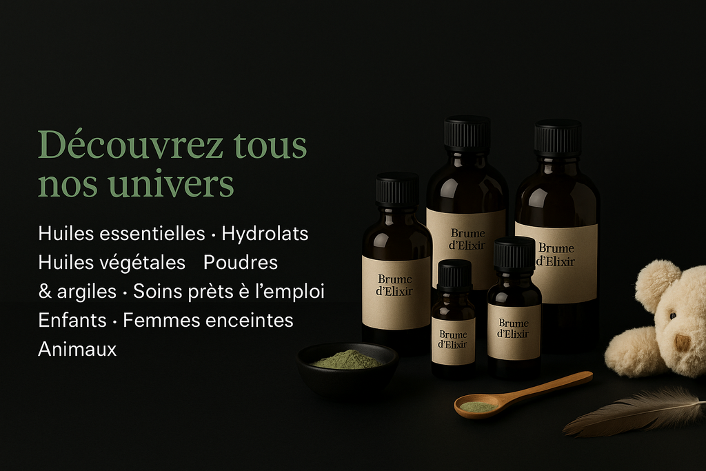 Huiles Essentielles & Aromathérapie – Boutique en Ligne Française | Synergies Personnalisées & Kits Bien-Être

Bienvenue dans une boutique d’aromathérapie française dédiée à votre bien-être naturel.
Ici, vous trouverez des huiles essentielles 100 % pures, des hydrolats artisanaux, des synergies personnalisées, ainsi que des kits bien-être prêts à l’emploi pour vous accompagner au quotidien : stress, sommeil, énergie, beauté, respiration, émotions.

Notre objectif :
👉 vous aider à retrouver sérénité, équilibre et vitalité grâce à des produits naturels, efficaces et accessibles, sélectionnés pour leur qualité et leur traçabilité.

🌸 Huiles essentielles naturelles – Qualité & traçabilité garanties
Notre boutique propose des huiles essentielles françaises, distillées avec soin, 100 % pures, naturelles et chémotypées.
Chaque huile est choisie pour :
✔ sa qualité aromatique,
✔ son efficacité thérapeutique,
✔ sa transparence d’origine (producteurs français engagés),
✔ ses analyses et contrôles.

🌿 Synergies d’huiles essentielles personnalisées – Une exclusivité pour votre bien-être

Parce que chaque personne est unique, nous créons votre synergie personnalisée, adaptée à vos besoins : stress, sommeil, respiration, énergie, peau, immunité…

Comment ça fonctionne ?
1️⃣ vous précommandez votre kit personnalisé (5 €, non remboursables)
2️⃣ votre synergie est formulée sur mesure
3️⃣ vous recevez votre devis
4️⃣ vous validez la commande pour recevoir votre produit
5️⃣ retrait boutique ou envoi postal

👉 Le prix d'une synergie personnalisée varie entre 8 et 22 €, selon le nombre d’huiles essentielles utilisées, conseils & routine inclus.

🎁 Kits bien-être & idées cadeaux – Des produits naturels qui font vraiment plaisir
Découvrez nos kits bien-être prêts à l’emploi : détente, sommeil, respiration, énergie, cocooning…
Chaque kit contient une sélection d’huiles essentielles, hydrolats ou mélanges prêts à utiliser, accompagnés de conseils simples pour vous guider.

Nos coffrets cadeaux sont parfaits pour offrir un moment de bien-être naturel : anniversaires, fêtes, remerciements, occasions spéciales.

🍃 Pourquoi choisir notre boutique d’aromathérapie ?
✔ Produits français ou européens, rigoureusement sélectionnés
✔ Huiles essentielles pures & naturelles
✔ Hydrolats artisanaux de haute qualité
✔ Conseils personnalisés
✔ Formulations sur mesure
✔ Boutique humaine, bienveillante et accessible
✔ Expédition rapide ou retrait en boutique
