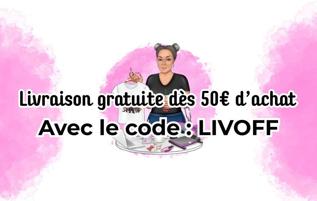 Livraison offerte des 50€ d’achat avec le code LIVOFF