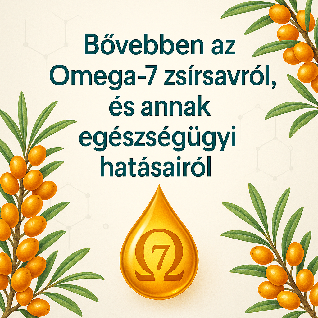 Omega-7 zsírsav és egészségügyi hatásai