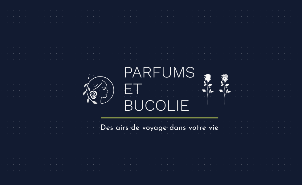 Parfums et Bucolie - des airs de voyage dans votre vie -