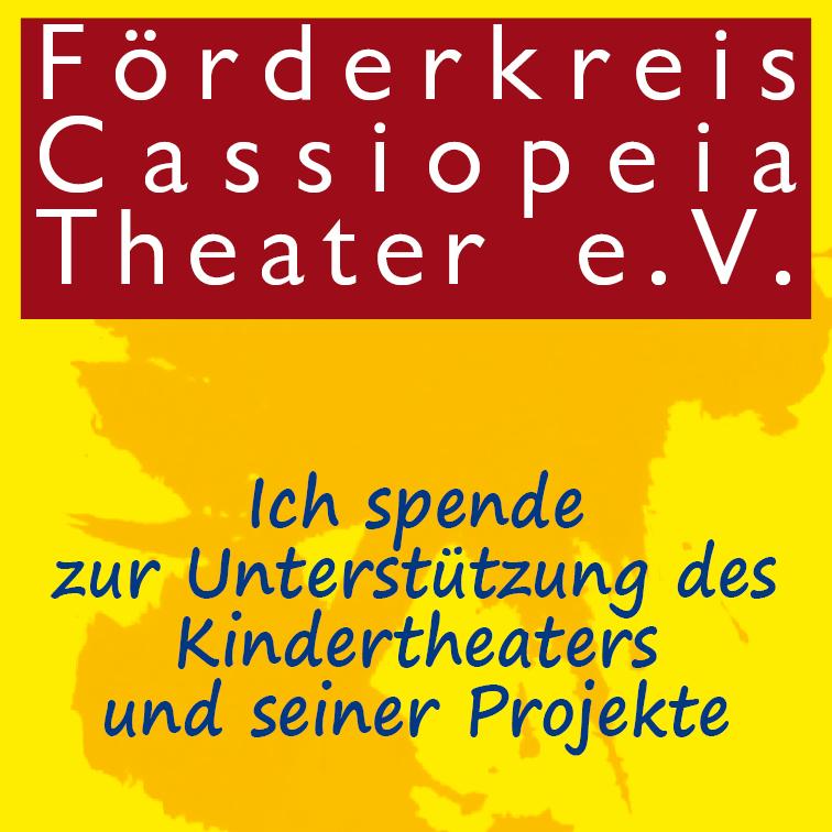 Spende an den Förderkreis Cassiopeia Theater e.V. zur Unterstützung des Kindertheaters und seiner Projekte