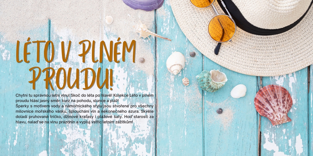 LÉTO V PLNÉM PROUDU! 