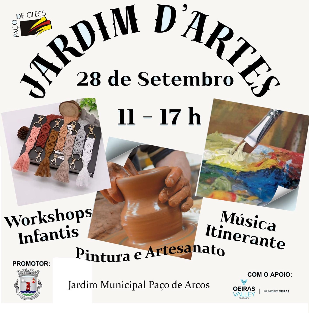 Dia 28 de Setembro no Jardim de Paço de Arcos das 11 às 17 Horas.

Workshops para Crianças

Pintura, artesanato e Barro ao vivo.