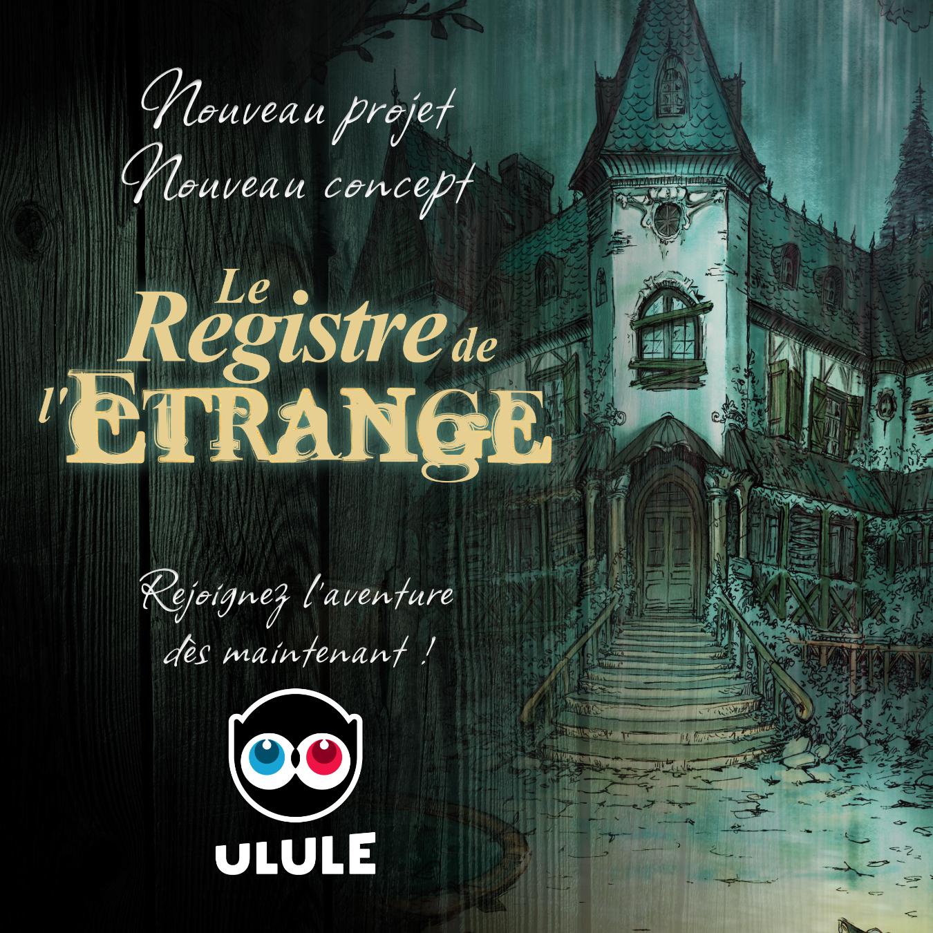 Projet Le Registre de l'étrange sur Ulule de Coudray Mathieu