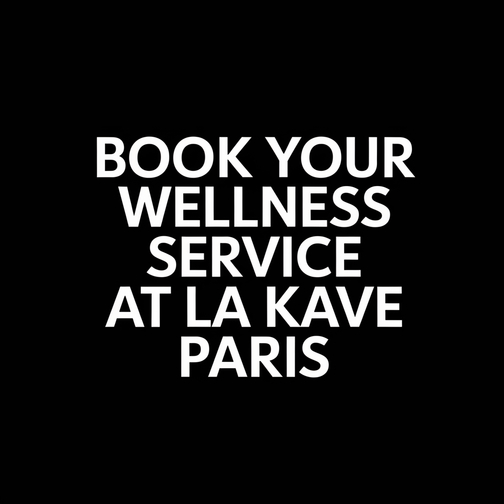 Book a wellness service at La Kave Paris 