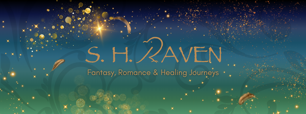 S. H. RAVEN - Autorin für Fantasy, Romance & Healing Journeys