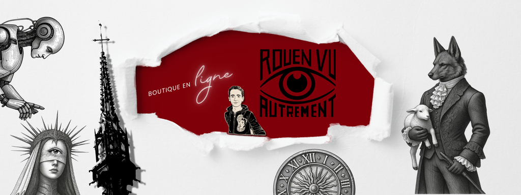 Bienvenue dans l'univers de
Rouen vu autrement®