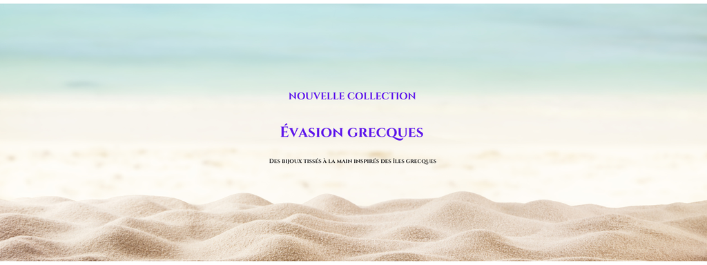 Nouvelle collection de bijoux 100% tissés à la main inspirés des îles grecs 