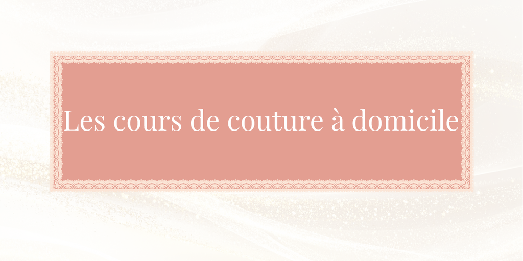 Cours de Couture à Domicile Paris & Île-de-France | Jamais Sans Mes Paillettes
