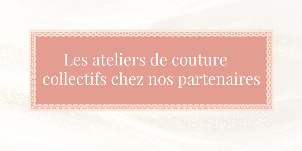 Stage Couture Collectif à Paris | Atelier Week-End & Vacances | Jamais Sans Mes Paillettes
