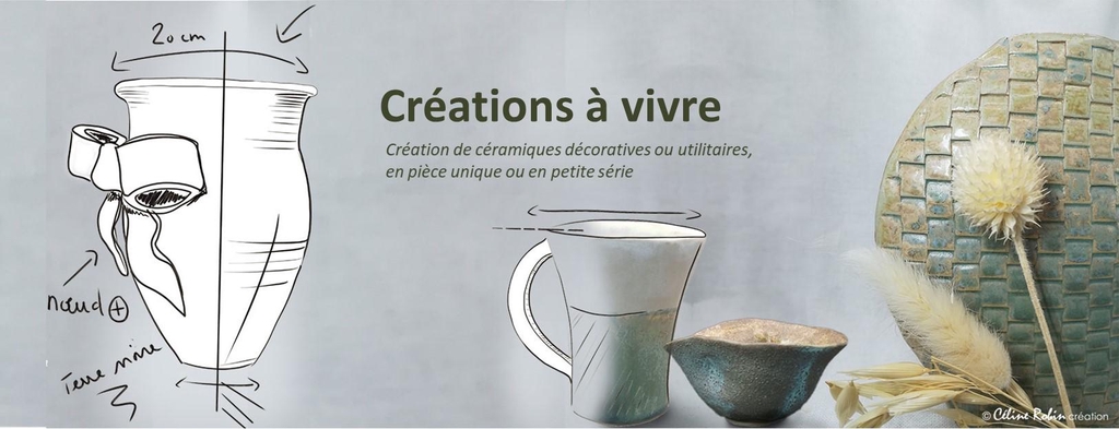Création de céramiques décoratives ou utilitaires en pièce unique ou en petite série