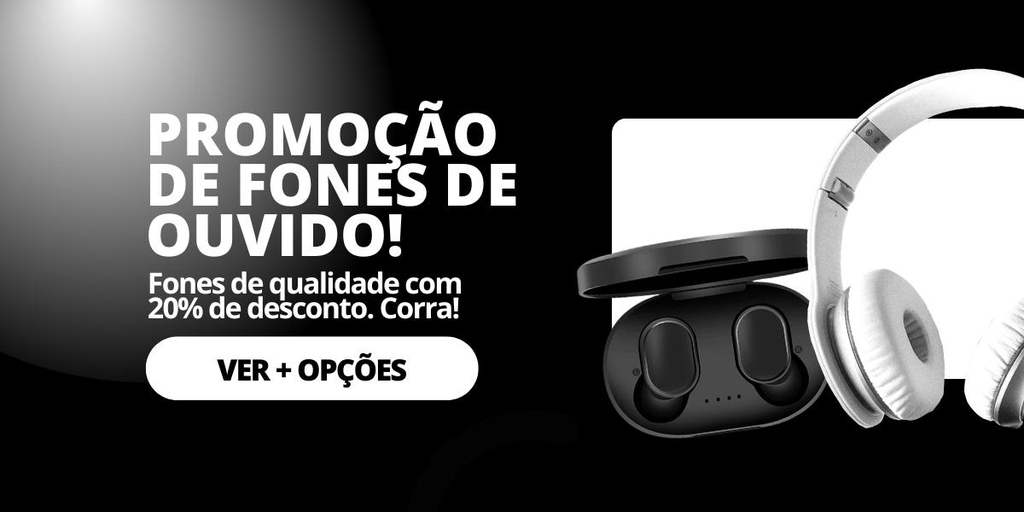 promoção de fones de ouvido!
Fones de qualidade com 20% de desconto. Corra!
