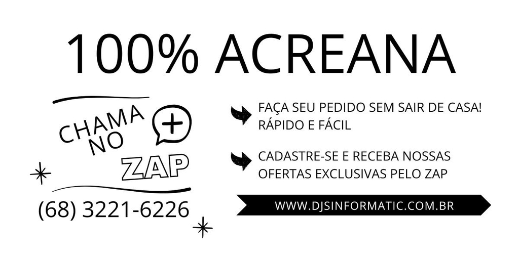 faça seu pedido sem sair de casa! Rápido e fácil
cadastre-se e receba nossas
ofertas exclusivas pelo zap
100% Acreana www.djsinformatic.com.br (68) 3221-6226 chama no zap