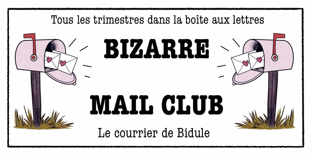 Bannière pour s’abonner au Bizarre Mail Club