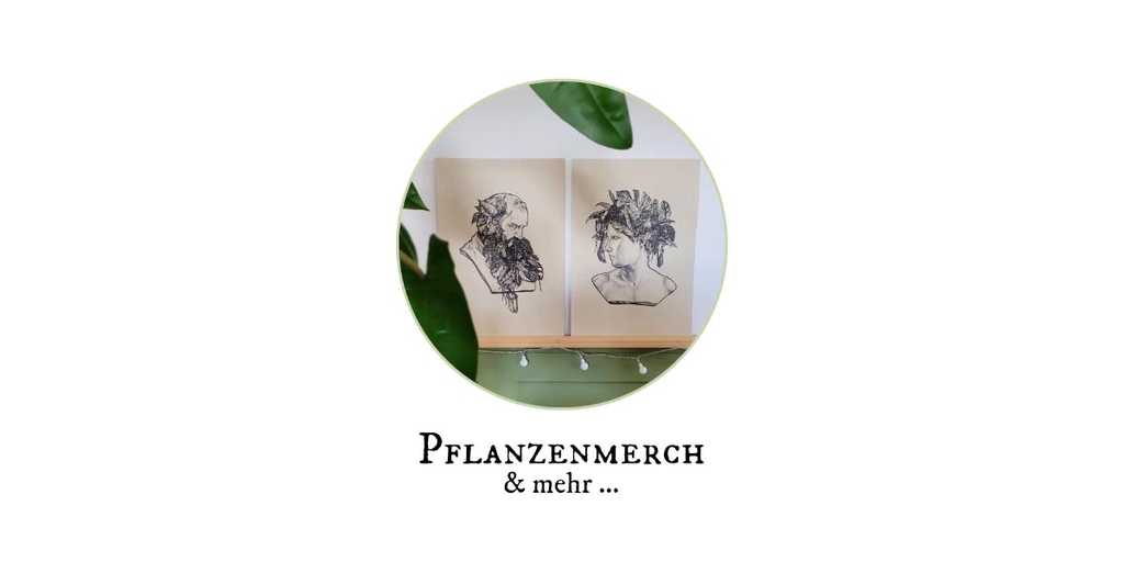 Pflanzenmerch & mehr...